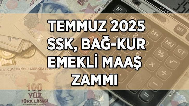 TEMMUZ 2025 EMEKLİ MAAŞ ZAMMI | SSK, Bağ-Kur emekli maaş zam oranı yüzde kaç olacak? 4 aylık kesinleşen enflasyon oranı...