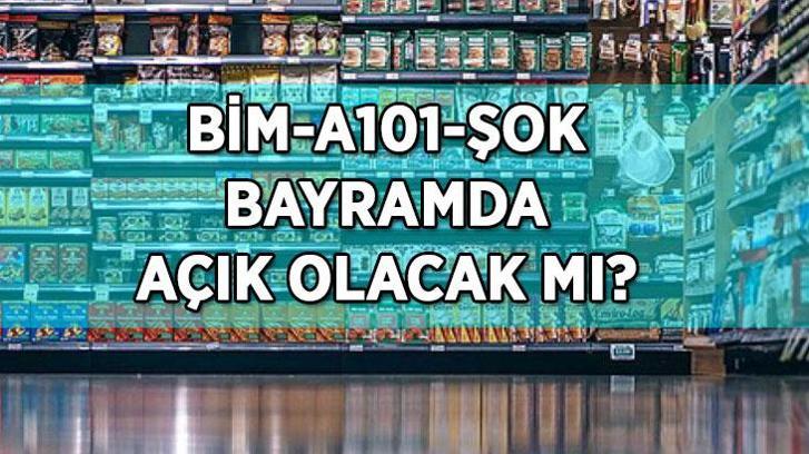 Bayramda marketler açık mı? 6-9 Haziran 2025 BİM, A101, ŞOK marketler bayram süresince açık olacak mı? Arefe günü marketler kaça kadar açık olacak?