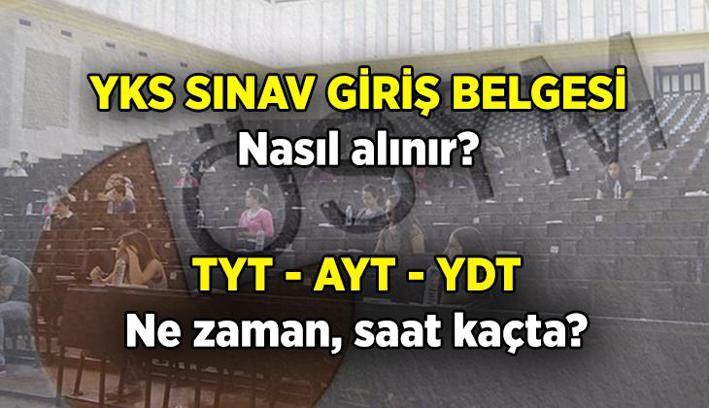 YKS sınav giriş belgesi nasıl alınır, ne zaman son? 2025 YKS ne zaman, TYT, AYT, YDT saat kaçta, sınav süresi ne kadar? Üniversite sınavı sonuçları ne zaman açıklanacak?