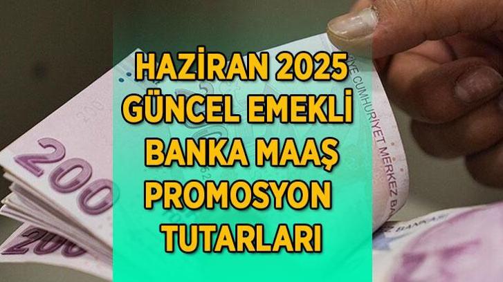 GÜNCEL EMEKLİ BANKA MAAŞ PROMOSYON KAMPANYALARI! Hangi banka ne kadar emekli maaş promosyon ödemesi yapıyor? Maaş tutarlarına göre promosyon rakamları...