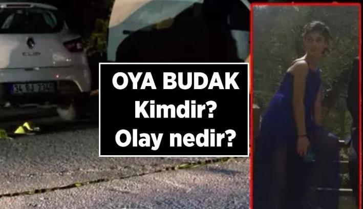 18 Yaşındaki Oya Budak kimdir? Oya Budak olayı nedir, ne oldu?