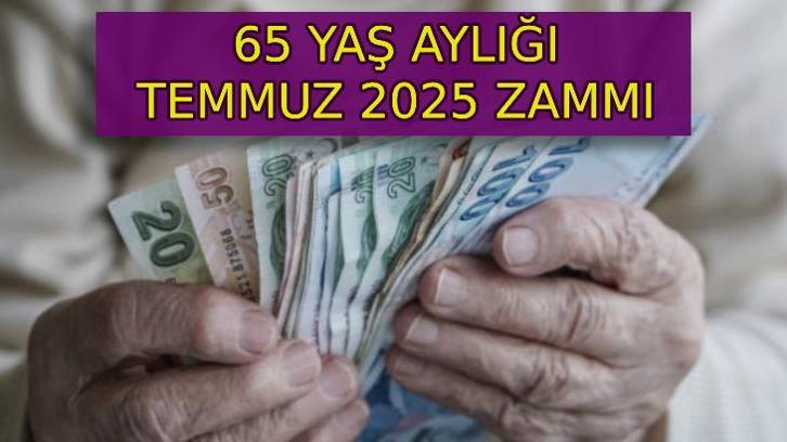 65 YAŞ AYLIĞI 2025 TEMMUZ ZAMMI: Yaşlılık maaşı ne kadar oldu? 2025 Temmuz'da 65 yaş aylığı zammı kaç TL oldu?