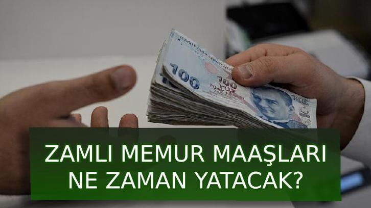 ZAMLI MEMUR MAAŞLARI ne zaman yatacak? 2025 Temmuz zamlı memur maaşı hangi ay alınacak, Temmuz mu, Ağustos mu?