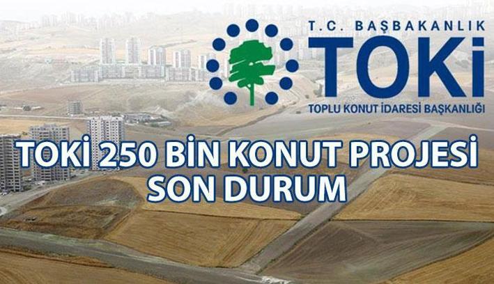 TOKİ 250 BİN KONUT SON DURUM NE? | TOKİ 250 bin konut e-devlet başvuruları ne zaman başlayacak? TOKİ sosyal konut projesi şartları belli oldu mu?