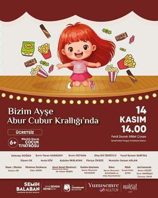 'Bizim Ayşe Abur Cubur Krallığı'nda oyununu çocuklar için sahneleyecek