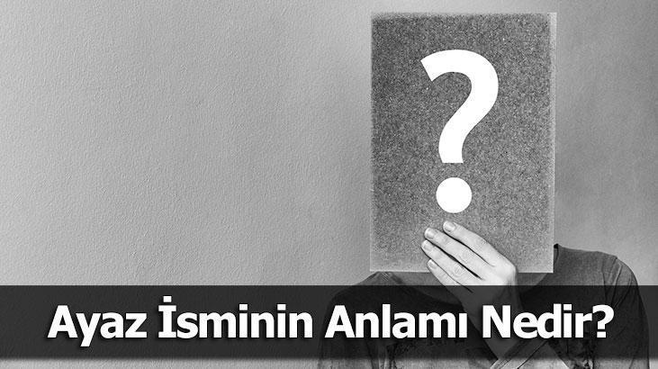 Ayaz İsminin Anlamı Nedir? Ayaz Ne Demek, Ne Anlama Gelir?