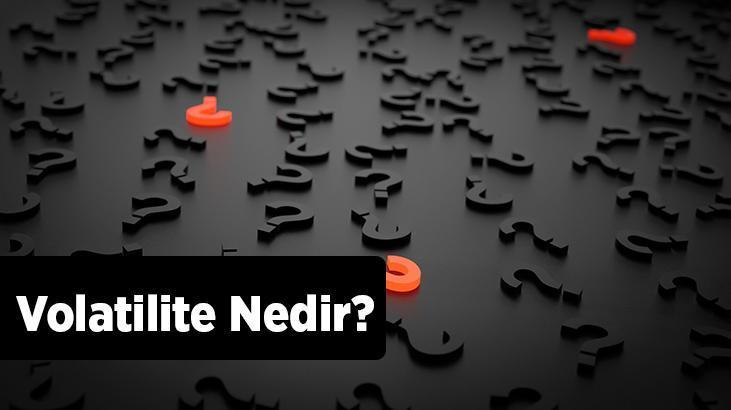 Volatilite Nedir, Türleri Nelerdir? Volatilite Nasıl Hesaplanır?