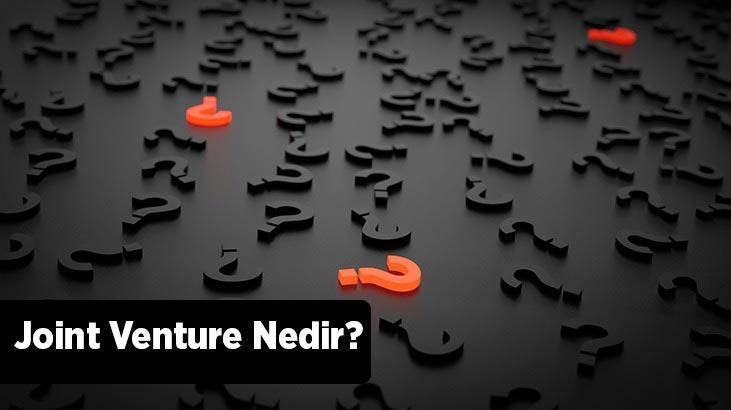 Joint Venture Nedir? Ortak Girişimin Özellikleri Nelerdir?