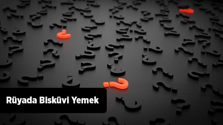 Rüyada Bisküvi Yemek Ne Demek? Çikolatalı, Kremalı Bisküvi Yediğini Görmek