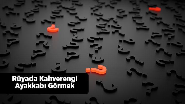 Rüyada Kahverengi Ayakkabı Görmek Ne Demek? Açık Kahverengi Ayakkabı Almak