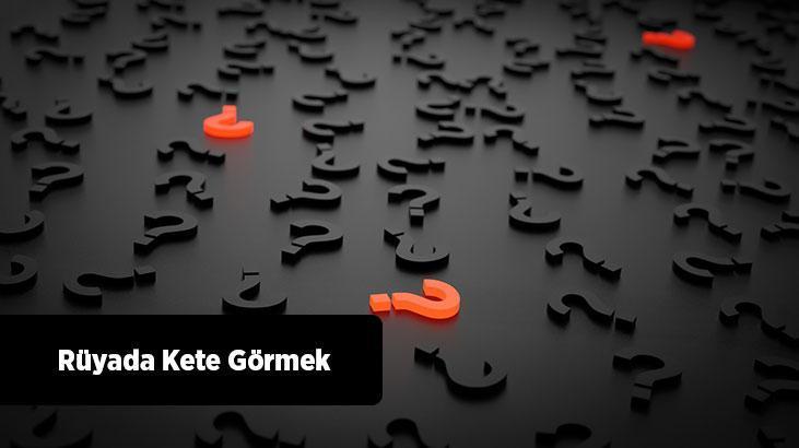 Rüyada Kete Görmek Ne Demek? Tepside Yeni Pişmiş Yağlı Keteler Görmek