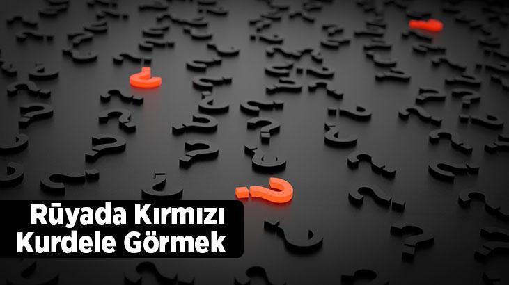 Rüyada Kırmızı Kurdele Görmek Ne Demek? Beline Sarılmış Kırmızı Kurdele Görmek