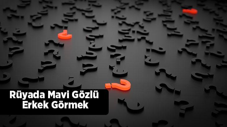 Rüyada Mavi Gözlü Erkek Görmek Ne Demek? Sarışın Ve Mavi Gözlü Erkek İle Konuşmak