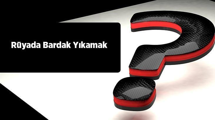 Rüyada Bardak Yıkamak Ne Demek? Çeşmede Bardakları Yıkadığını Görmek Nedir?