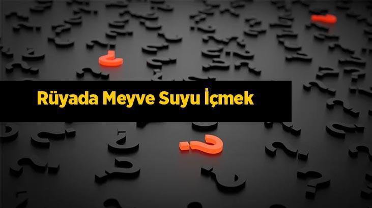 Rüyada Meyve Suyu İçmek Nedir? Meyve Suyu Aldığını Ve İçtiğini Görmek