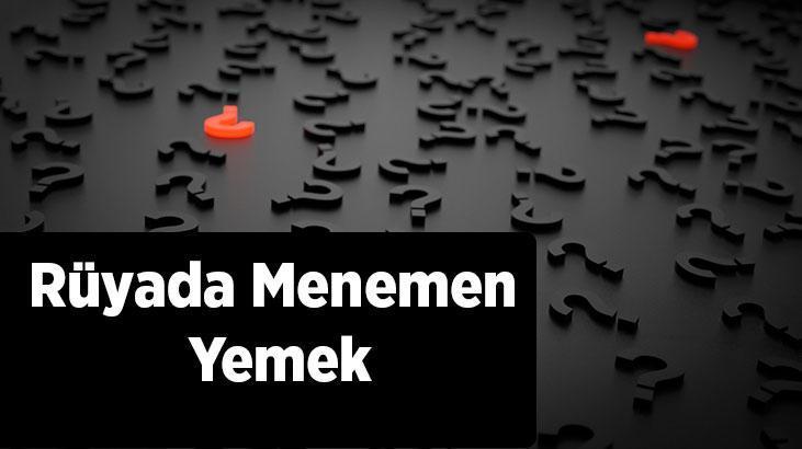 Rüyada Menemen Yemek Nedir? Ekmek İle Yumurtalı Menemen Yediğini Görmek