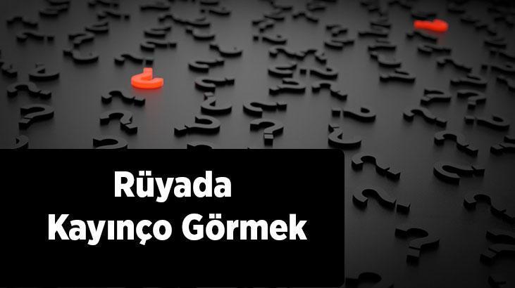 Rüyada Kayınço Görmek Nedir? Kayınço İle Konuşup Kavga Ettiğini Görmek