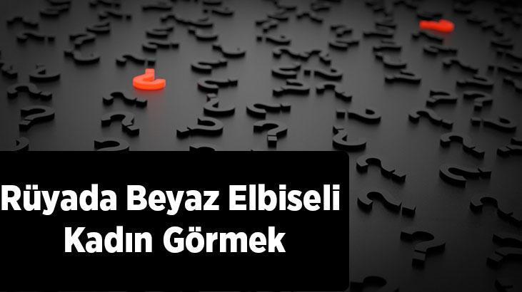 Rüyada Beyaz Elbiseli Kadın Görmek Nedir? Tanımadığın Beyaz Elbiseli Bir Kadın Görmek