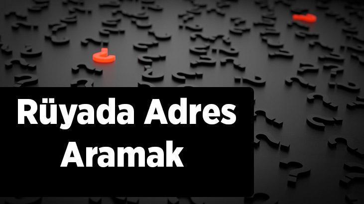 Rüyada Adres Aramak Nedir? Tanımadığın Birilerine Adres Sorduğunu Görmek