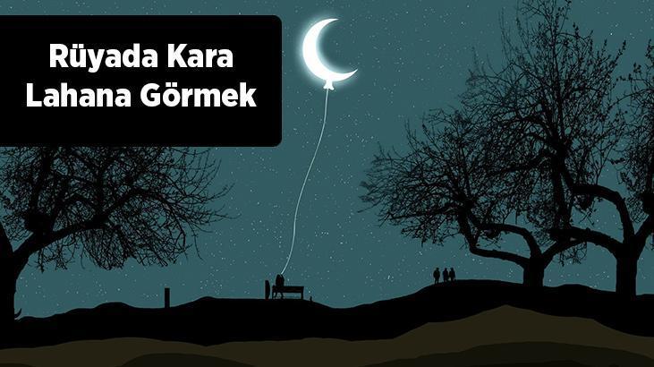 Rüyada Kara Lahana Görmek Nedir? Bahçede Ya Da Tarlada Kara Lahana Görmek
