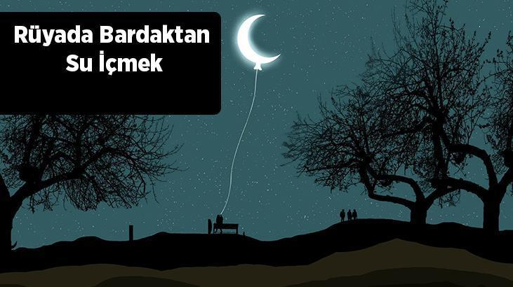 Rüyada Bardaktan Su İçmek Nedir? Kırık Cam Bardaktan Su İçtiğini Görmek