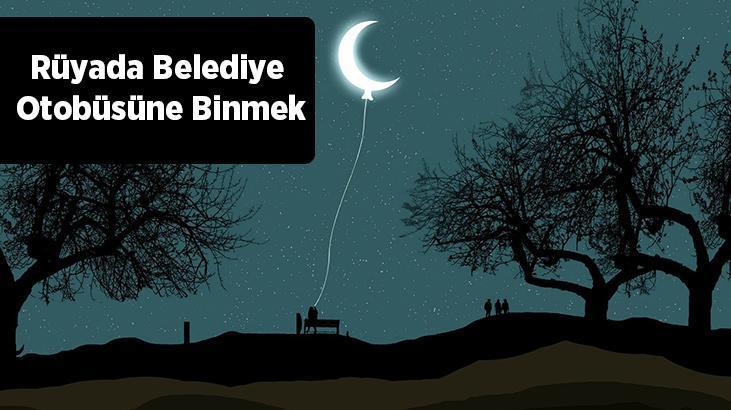 Rüyada Belediye Otobüsüne Binmek Nedir? Kalabalık Otobüse Bindiğini Görmek