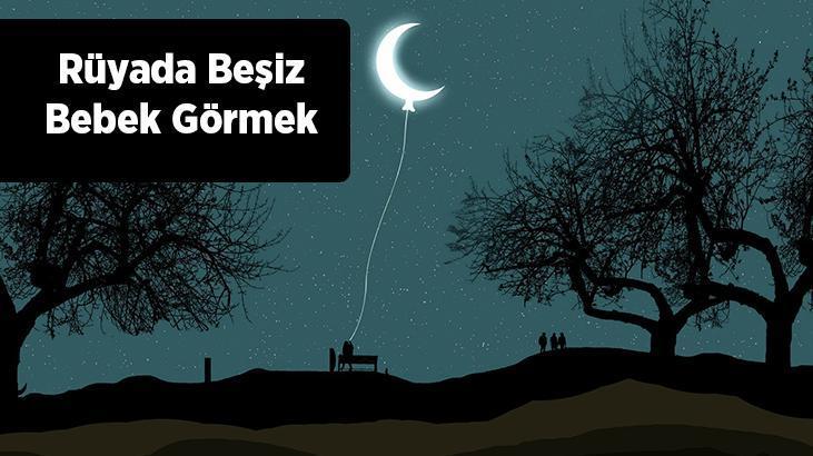 Rüyada Beşiz Bebek Görmek Nedir? Beşiz Bebek Doğurduğunu Görmek