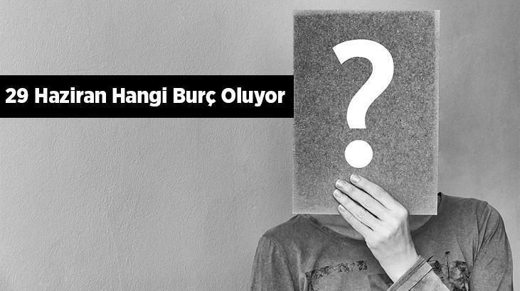 29 Haziran Hangi Burç Oluyor? 2025 Özellikleri, Yükseleni ve Burç Yorumu