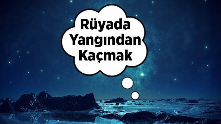 Rüyada Yangından Kaçmak Ne Demek? Evdeki Yangından Kaçtığını Görmek