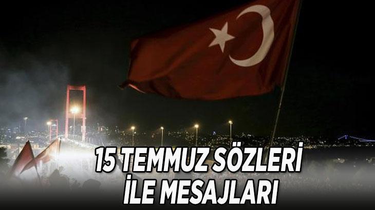 15 TEMMUZ MESAJLARI/ SÖZLERİ (Türk bayraklı, yeni) 2022 || Anlamlı, dualı, uzun, kısa RESİMLİ 15 Temmuz sözleri, mesajları ve görselleri...