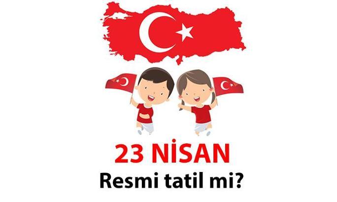 2024 RESMİ TATİLLER LİSTESİ ✔ 23 Nisan Ulusal Egemenlik ve Çocuk Bayramı resmi tatil mi? 👧🏻👦🏻 23 Nisan 2024 Salı günü Türkiye'de okullar, üniversiteler, iş yerleri resmi tatil mi?