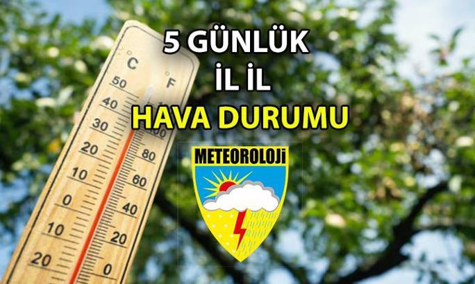 HAVA DURUMU: İstanbul, Ankara, İzmir ve diğer illerin 5 günlük hava durumu raporu