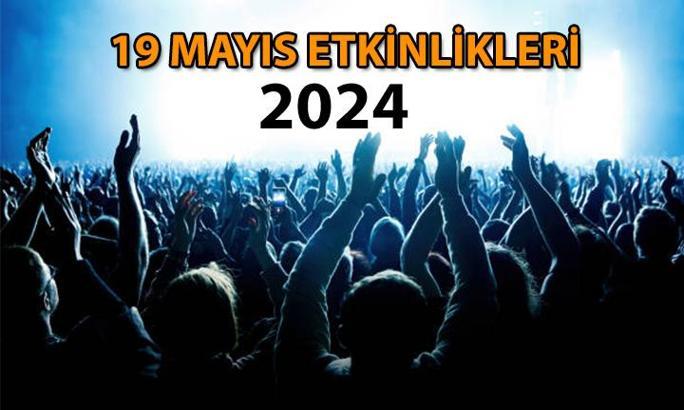 19 MAYIS 2024 ETKİNLİKLERİ nerede, saat kaçta? 🎉 19 Mayıs Atatürk'ü Anma, Gençlik ve Spor Bayramı için bedava, ücretsiz konserler, kutlamalar