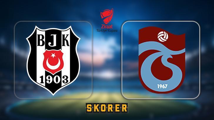 Kupa finalinde sürpriz tercih! Beşiktaş ve Trabzonspor'un 11'leri belli oldu