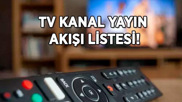 TV KANAL YAYIN AKIŞI LİSTESİ! 5 Haziran bu akşam TV'de hangi dizi ve programlar var? Kanal D, ATV, Star TV, Show TV, TRT 1, TV8, Now TV yayın akışı listesi...