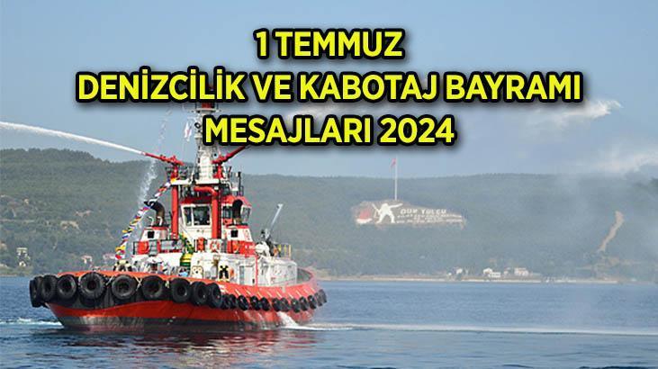 KABOTAJ BAYRAMI KUTLAMA MESAJLARI RESİMLİ 2024: En güzel 1 Temmuz Denizcilik ve Kabotaj Bayramı mesaj ve sözleri...