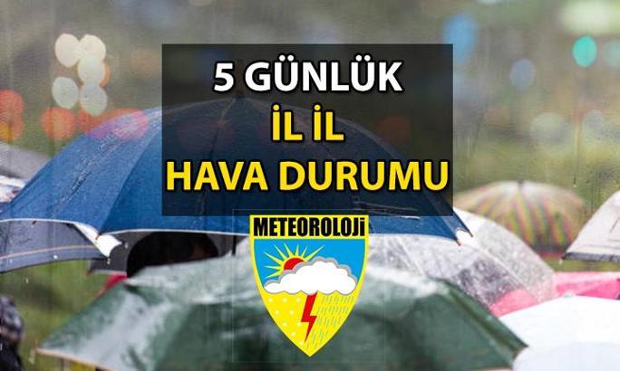mgm.gov.tr >> İstanbul hava durumu ve diğer illerin 5 günlük hava durumu raporu: Hava nasıl olacak? Yağmur yağacak mı, sıcaklık kaç derece?