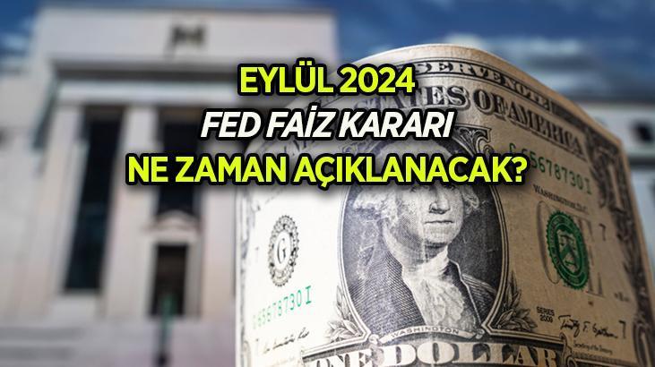 FED EYLÜL FAİZ KARARI PPK TOPLANTISI TARİHİ 💥 2024 FED faiz kararı ne zaman, saat kaçta açıklanacak?