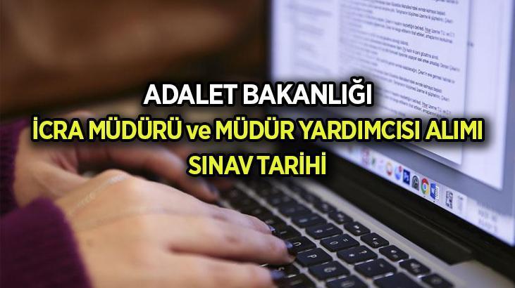 2024 ADALET BAKANLIĞI PERSONEL ALIMI: 400 İcra müdürü ve icra müdür yardımcısı sınavı ne zaman, saat kaçta?