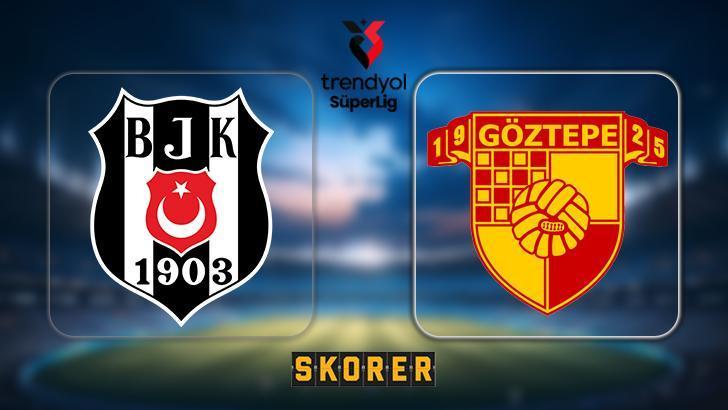 Beşiktaş - Göztepe maçı ne zaman, saat kaçta, hangi kanalda? Muhtemel ilk 11'ler