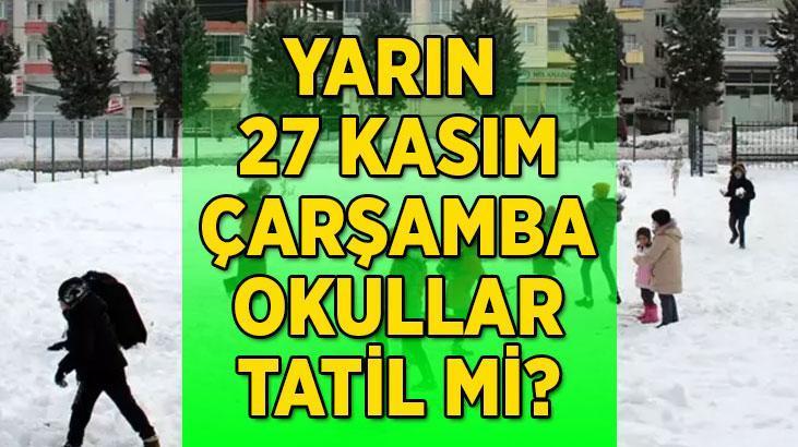 KAR TATİLİ HABERLERİ SON DAKİKA 📍 27 KASIM ÇARŞAMBA (YARIN) okullar tatil mi? Hangi il ve ilçelerde okullar tatil edilecek? Kar tatili olan iller belli oldu mu?