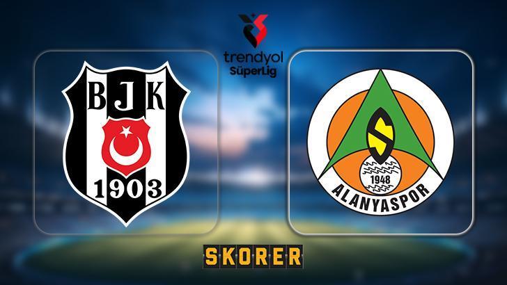 Beşiktaş'ın konuğu Alanyaspor! Süper Lig heyecanı