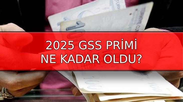 GSS PRİMİ YENİ YILDA NE KADAR OLDU?  2025 Asgari ücret zammı ile yeni yılda zamlı Genel Sağlık Sigortası GSS prim tutarı kaç TL oldu, yüzde kaç yükseldi?