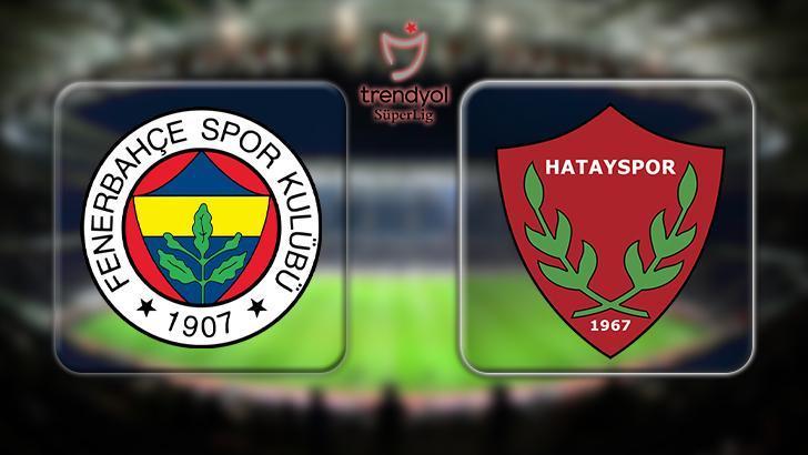 MAÇ ÖZETİ ⚽ Fenerbahçe - Hatayspor maçı kaç kaç bitti, kim yendi? Süper Lig Fenerbahçe Hatayspor maçı sonucu