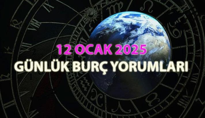 12 OCAK GÜNLÜK BURÇ YORUMLARI! Hangi burcu bugün neler bekliyor? Koç, Boğa, İkizler, Yengeç, Aslan, Başak, Terazi, Akrep, Yay, Oğlak, Kova, Balık yorumları...