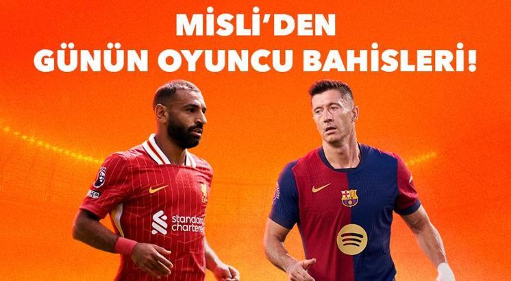 Salah ve Lewandowski deplasmanları boş geçmiyor! İşte Misli’den günün oyuncu bahisleri