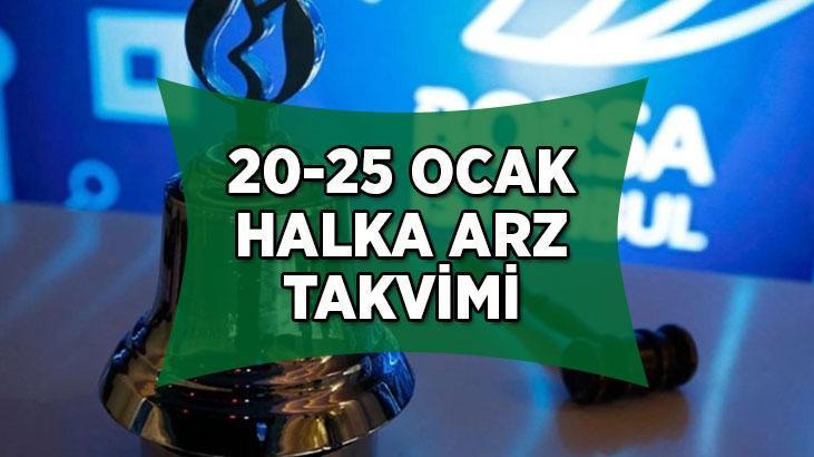 YENİ HALKA ARZ TAKVİMİ | Bu hafta 20-25 Ocak hangi şirketler halka arz olacak? İşte halka arz olacak şirketlerin talep toplama tarihleri...