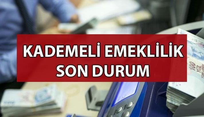 KADEMELİ EMEKLİLİK SON DAKİKA HABERLERİ 📌 Kademeli emeklilik gelecek mi, ne zaman gelecek? Kademeli emeklilik son durum nedir?