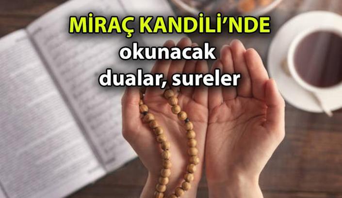 MİRAÇ KANDİLİ DUASI & SURESİ 🤲🏻 Miraç Kandili'nde hangi dualar ve sureler okunur? Miraç Kandili'nde okunacak dualar ve sureler