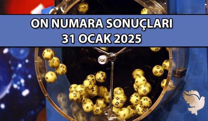 İŞTE KAZANDIRAN NUMARALAR ✅ ON NUMARA ÇEKİLİŞ SONUÇLARI! 31 Ocak 2025 Cuma bugüne ait On Numara çekiliş sonuçları sorgulama linki